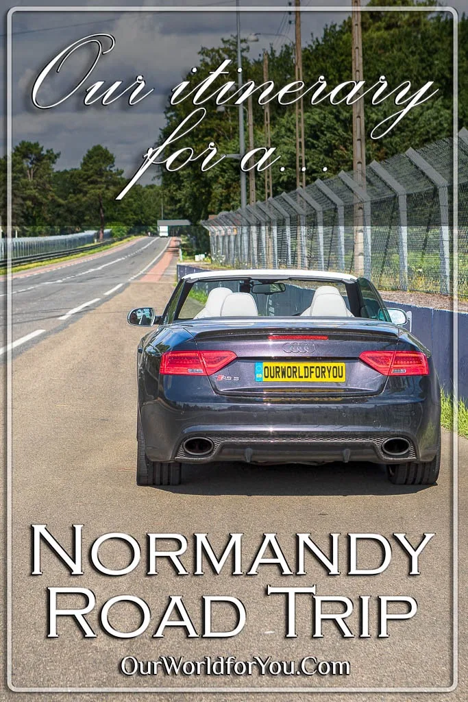 The pin image for our post - 'Our itinerary for a Normandy road-trip via Rouen, Caen & Alençon'