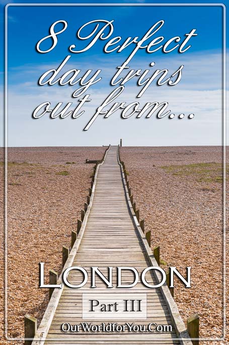 The Pin image for our post - '8 Perfect day trips out from London – part 3'