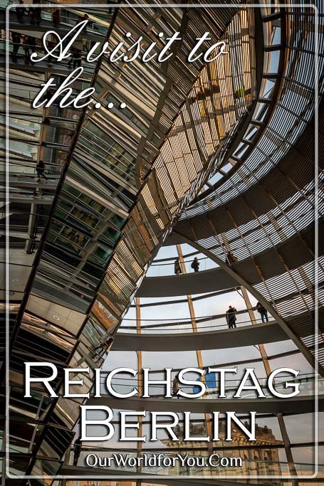 A Visit To The Reichstag Building Berlin Our World For You