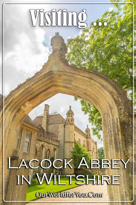 The pin image for our post - 'Visiting Lacock Abbey in Wiltshire '