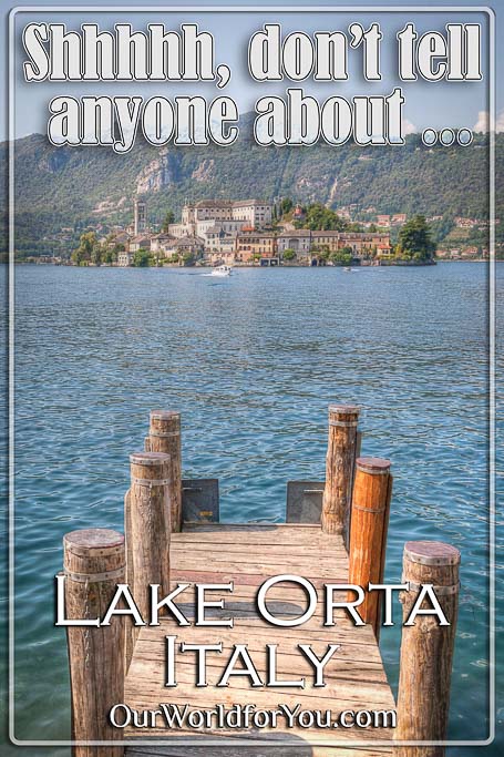 The pin image of our post - 'Shhhhh, don’t tell anyone, Lake Orta, Italy'