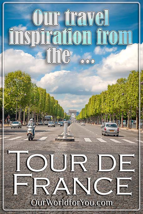 The Pin image for our post - 'Our travel inspiration from the Tour de France'