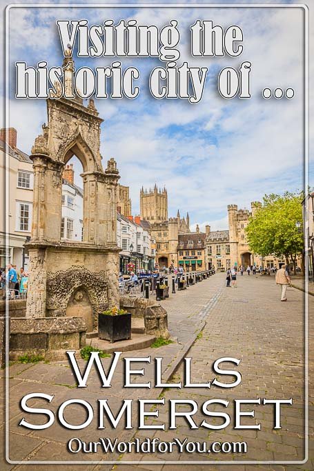 The pin image for our post - 'Visiting the historic city of Wells, Somerset'