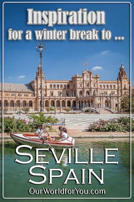 The Pin image for our post - 'A treat for the winter, Seville in southern Spain'