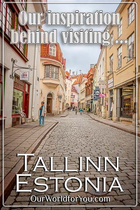 The pin image for our post - 'Our inspiration behind visiting Tallinn, Estonia'