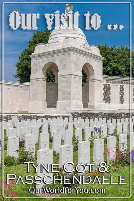 The Pin image for our post - 'Our visit to Tyne Cot and Passchendaele, Belgium'