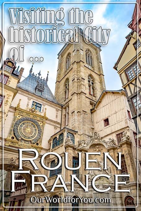 The pin image of our post - 'Visiting the historical City of Rouen, France'