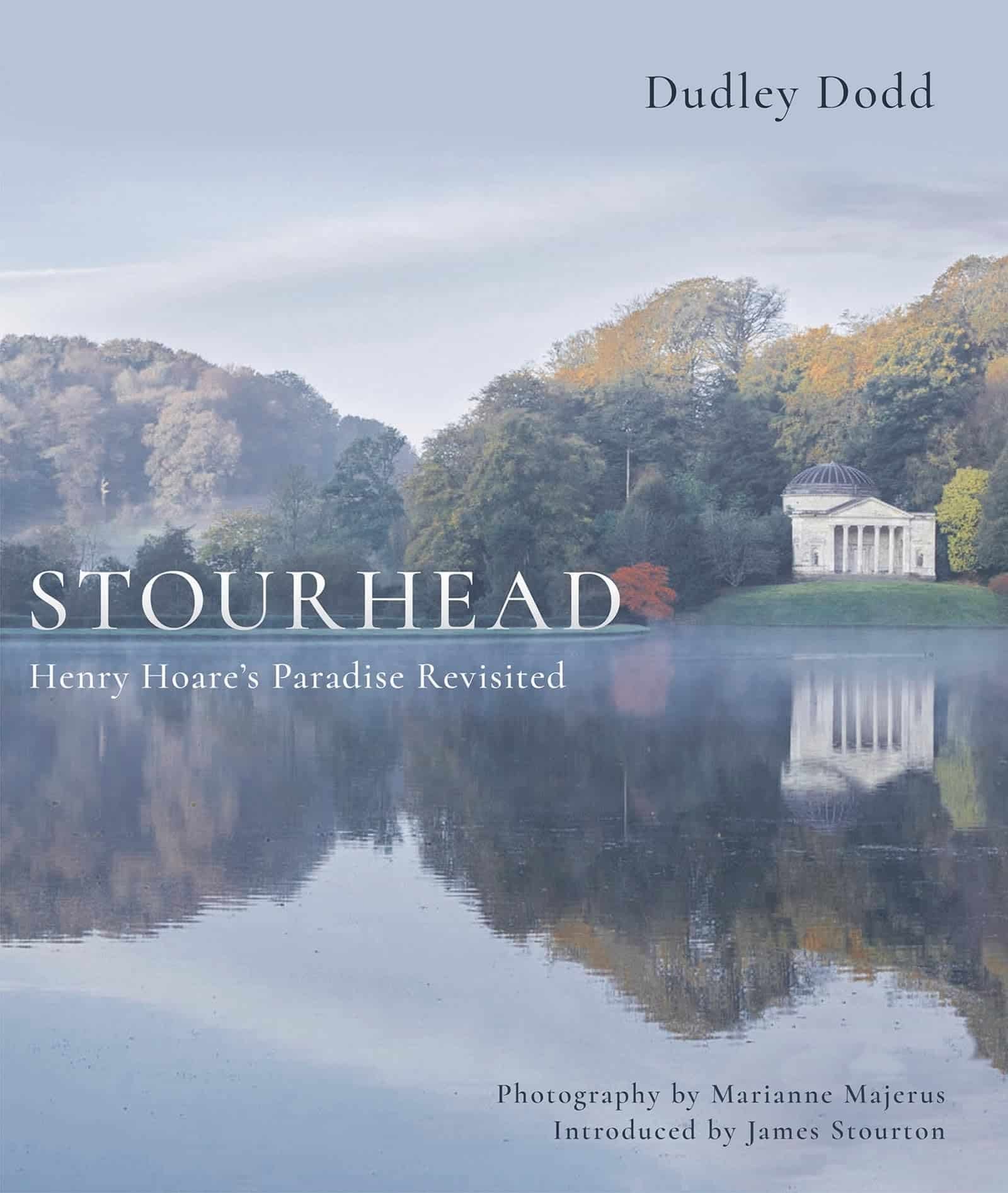 The cover of the book - Stourhead: Henry Hoare's Paradise Revisited