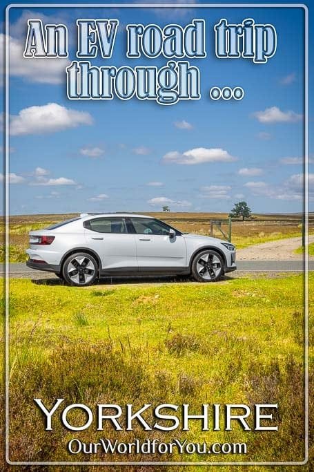The pin image for our post - 'Our Yorkshire Road Trip in an EV'