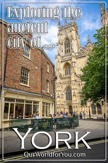 The pin image for our post - 'Exploring the ancient city of York, Yorkshire'