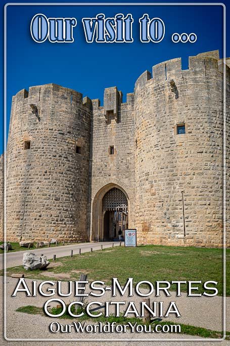 The pin image for our post - 'Our visit to Aigues-Mortes in Occitania