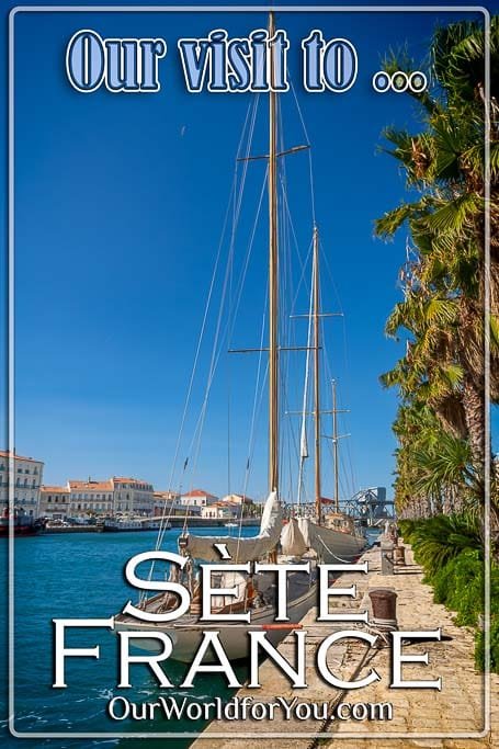 The pin image for our post - 'Our visit to Sète in the South of France'