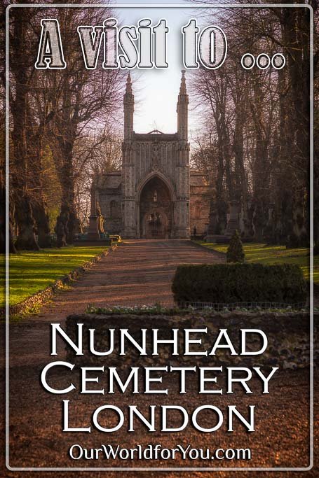 The pin image for our post - 'A visit to Nunhead Cemetery, London, England, UK'