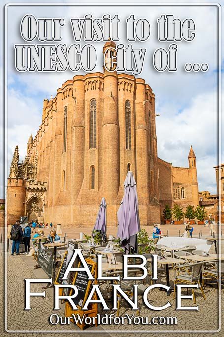 The pin image for our post - 'Our visit to the UNESCO city of Albi in France'