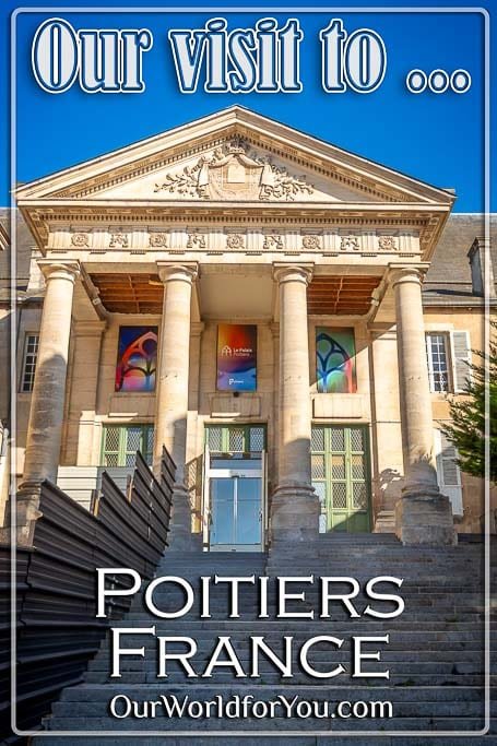 The pin image for our post - 'Our visit to the historic city of Poitiers'