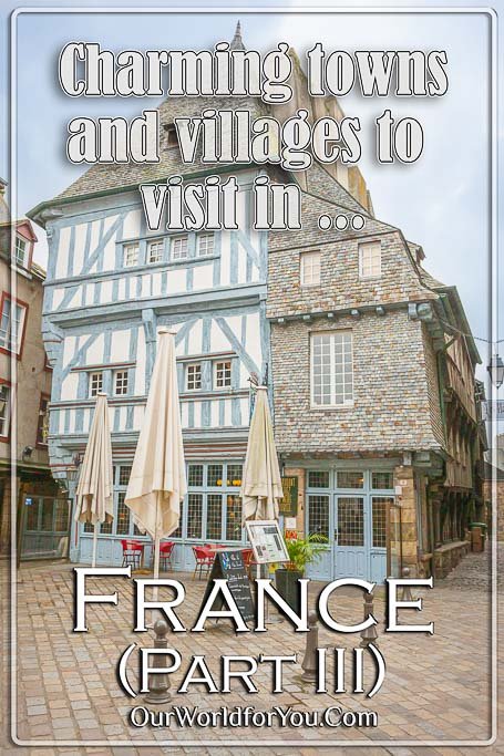 The Pin image for our post - 'Charming towns and villages to visit in France, part III '
