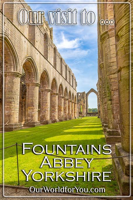 The pin image for our post - 'Visiting Fountains Abbey ruins in North Yorkshire'