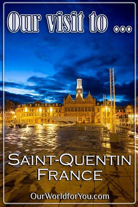 The pin image of our post - 'Visiting Saint-Quentin in Hauts-de-France'