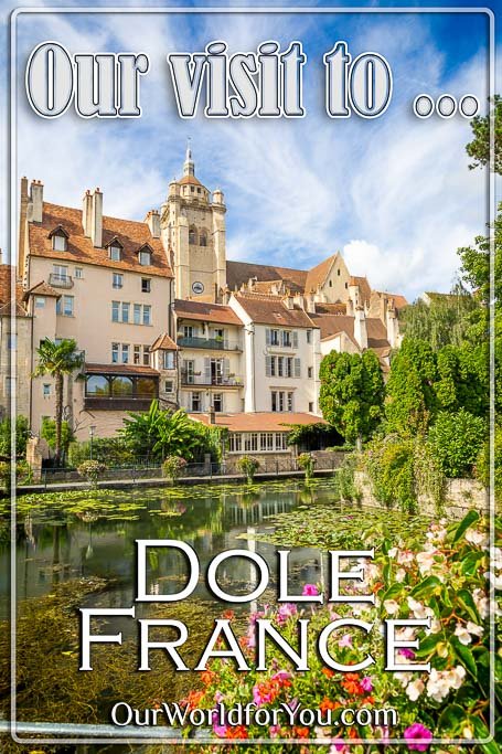 The pin image for our post - 'Our visit to Dole in Bourgogne-Franche-Comté'
